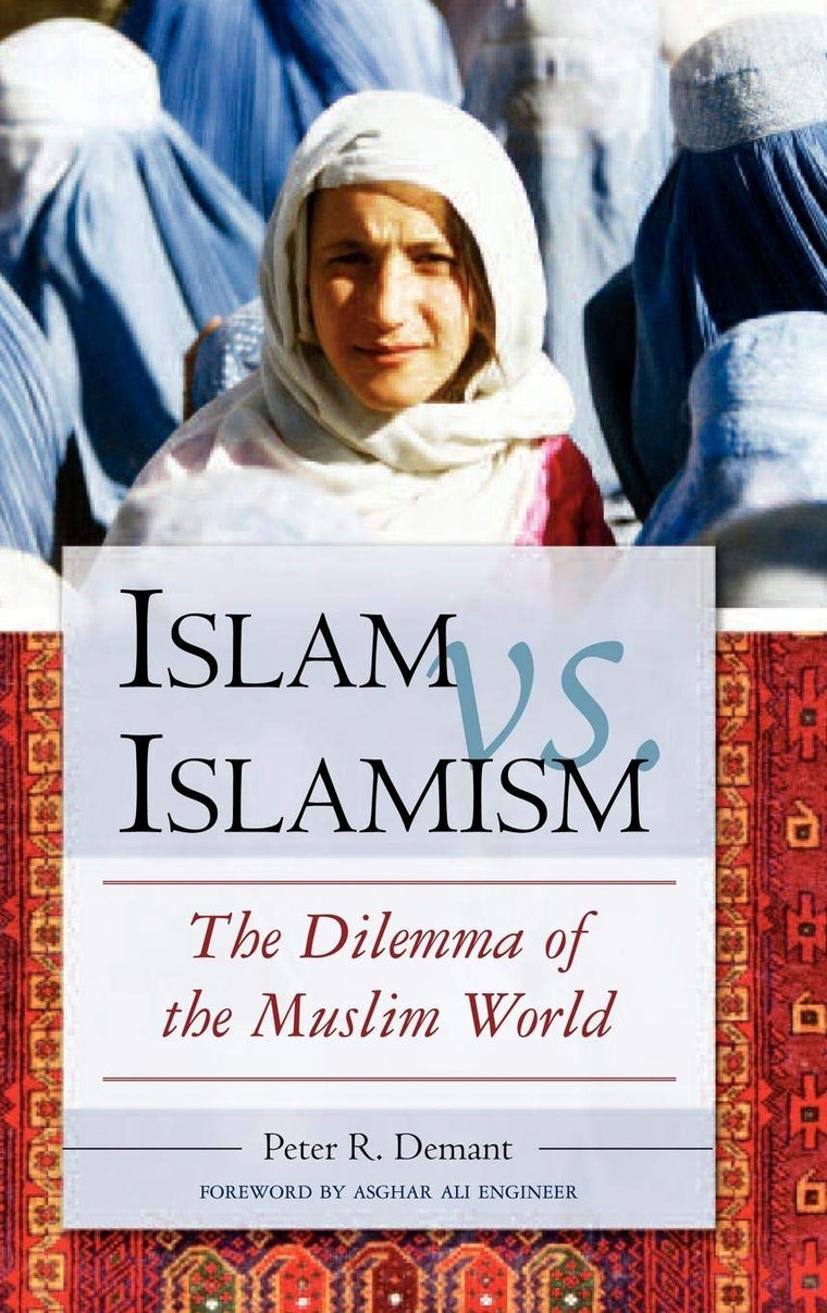Islam vs. Islamism: The Dilemma of the Muslim World