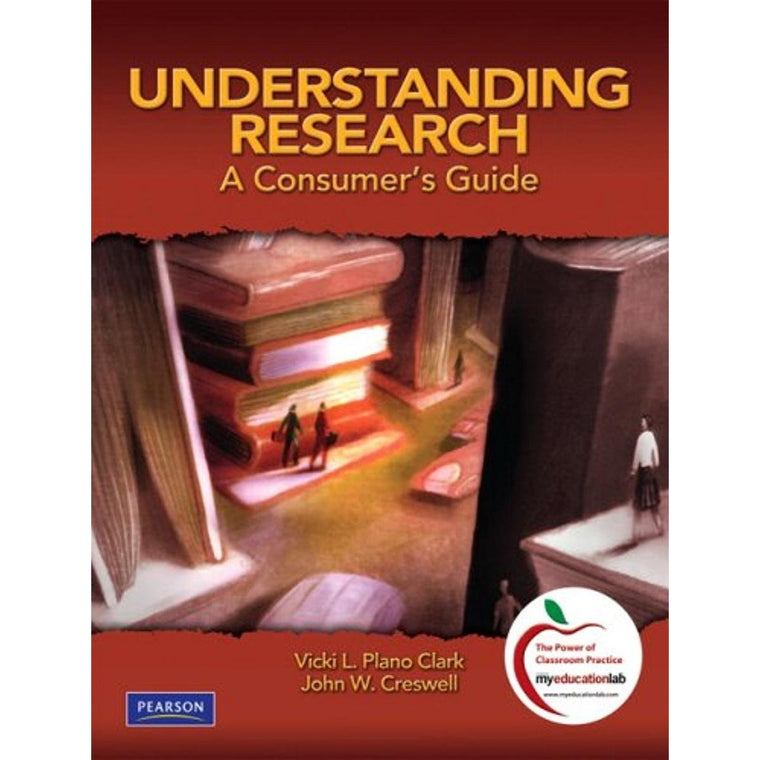 Understanding Research: A Consumer's Guide by Plano Clark, V