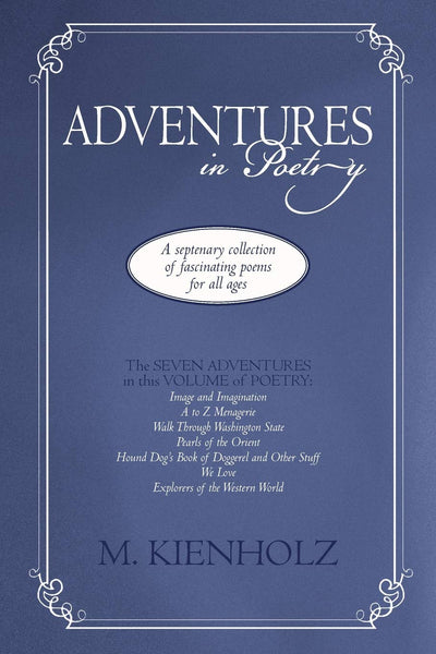 Adventures in Poetry: A Septenary Collection of Fascinating Poems for All Ages