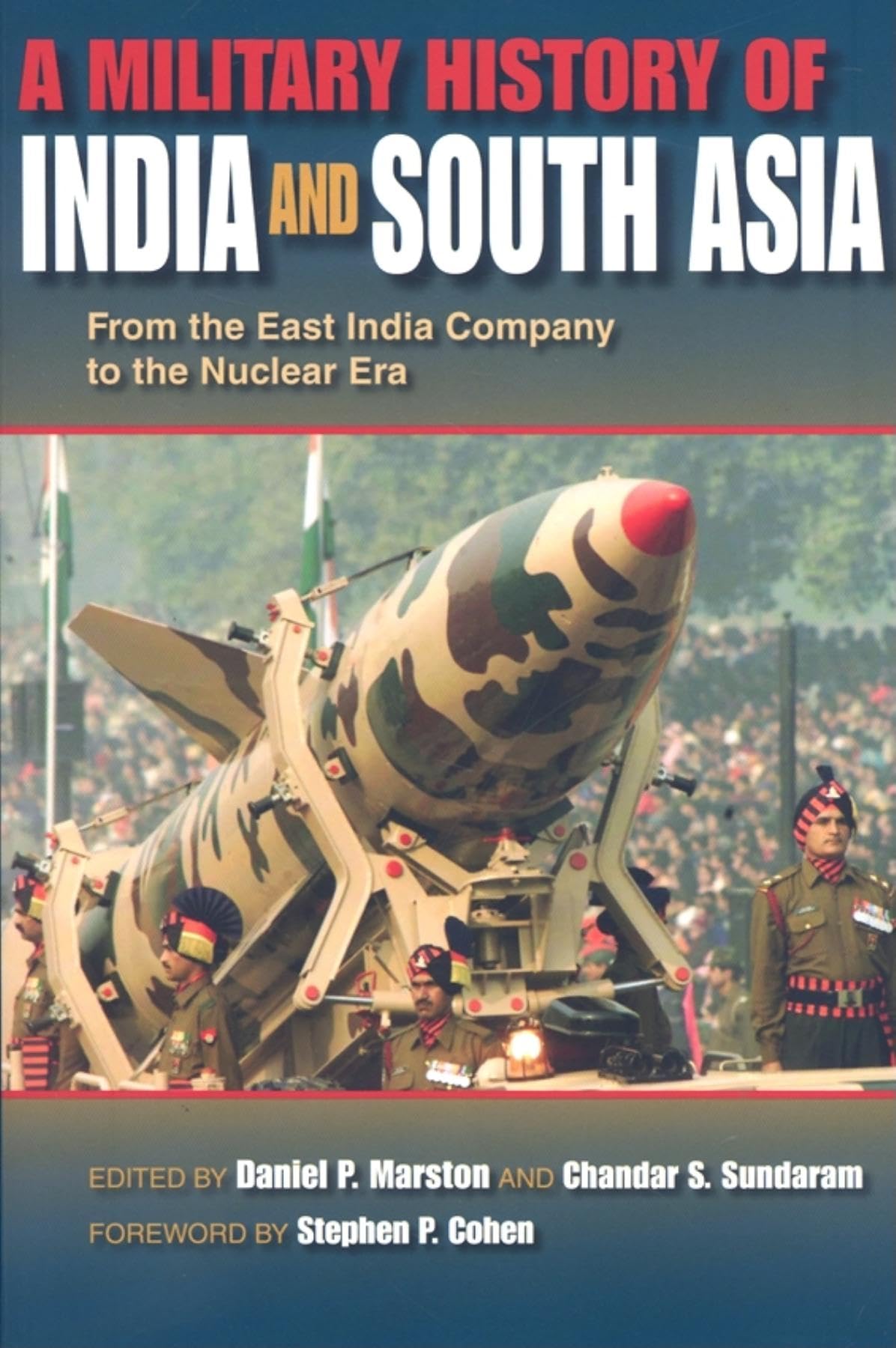 A Military History of India and South Asia: From the East India Company to the Nuclear Era