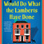 No One Would Do What the Lamberts Have Done: A Novel