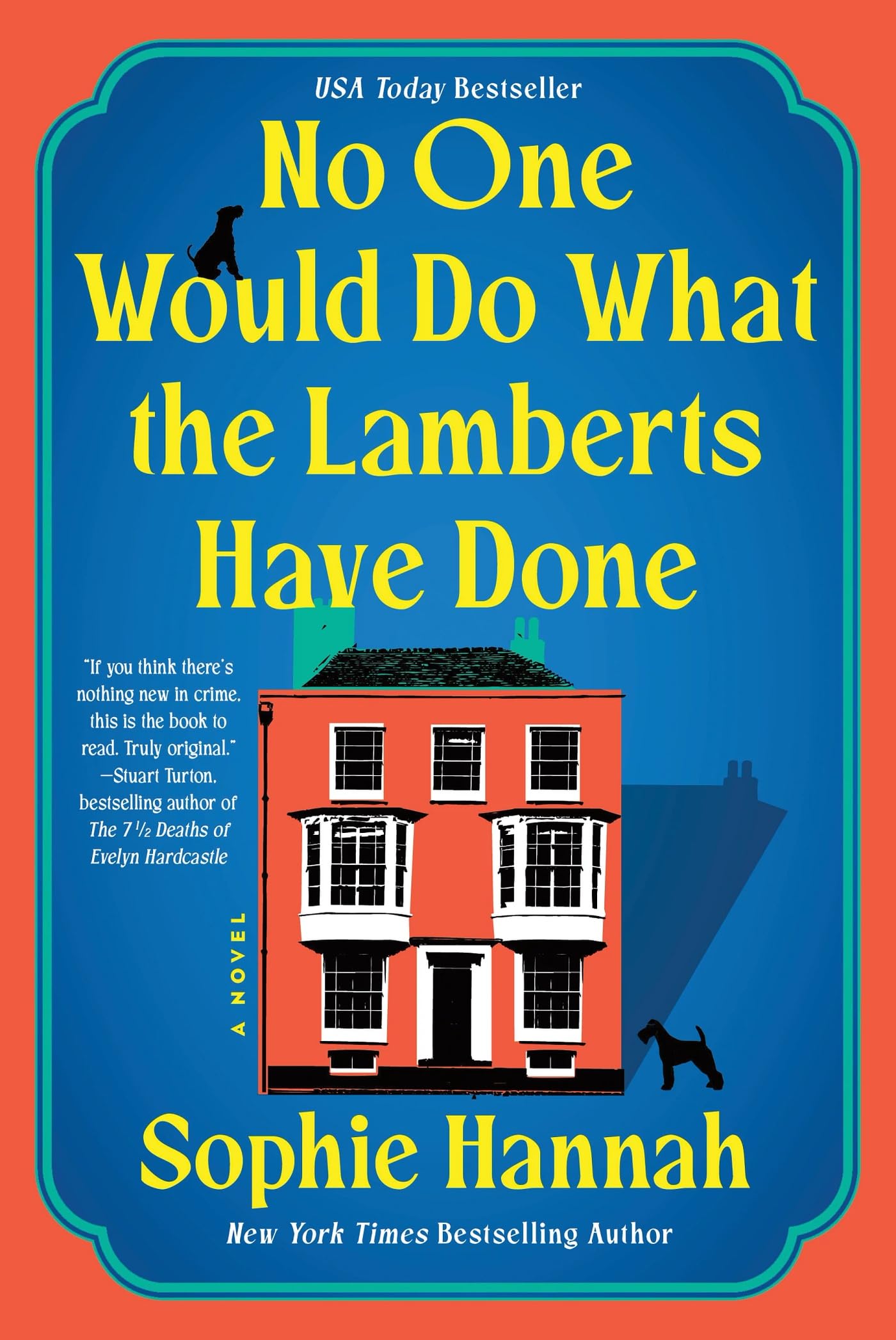 No One Would Do What the Lamberts Have Done: A Novel