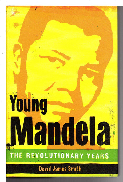 Young Mandela: The Revolutionary Years