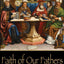 Faith of Our Fathers: Why the Early Christians Still Matter and Always Will