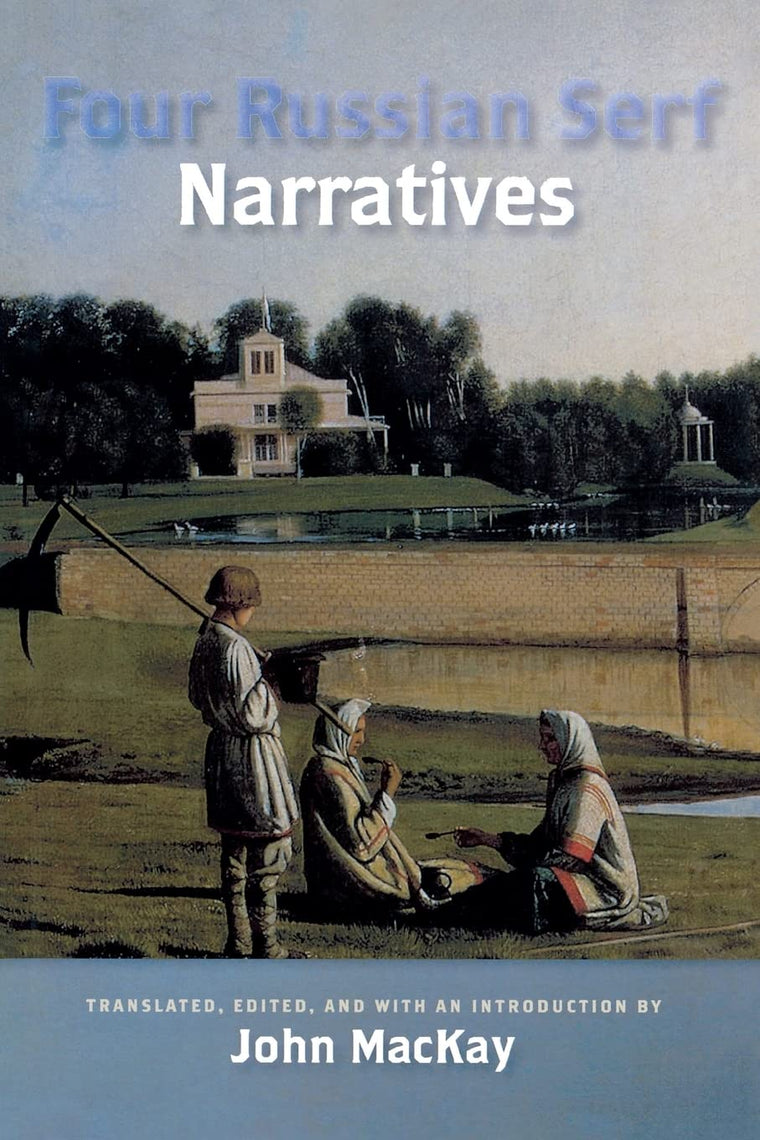 Four Russian Serf Narratives (Wisconsin Studies in Autobiography)