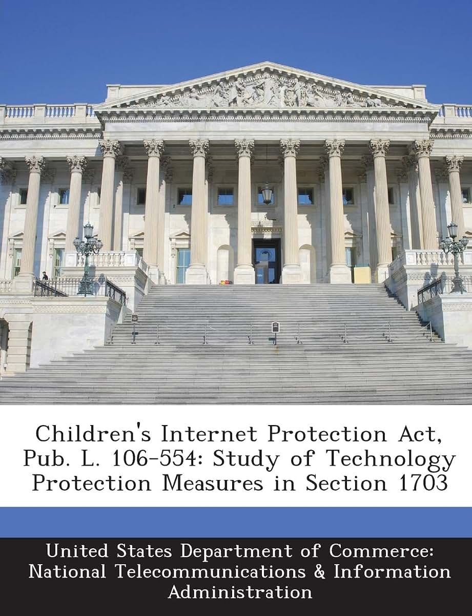 Children's Internet Protection Act, Pub. L. 106-554: Study of Technology Protection Measures in Section 1703