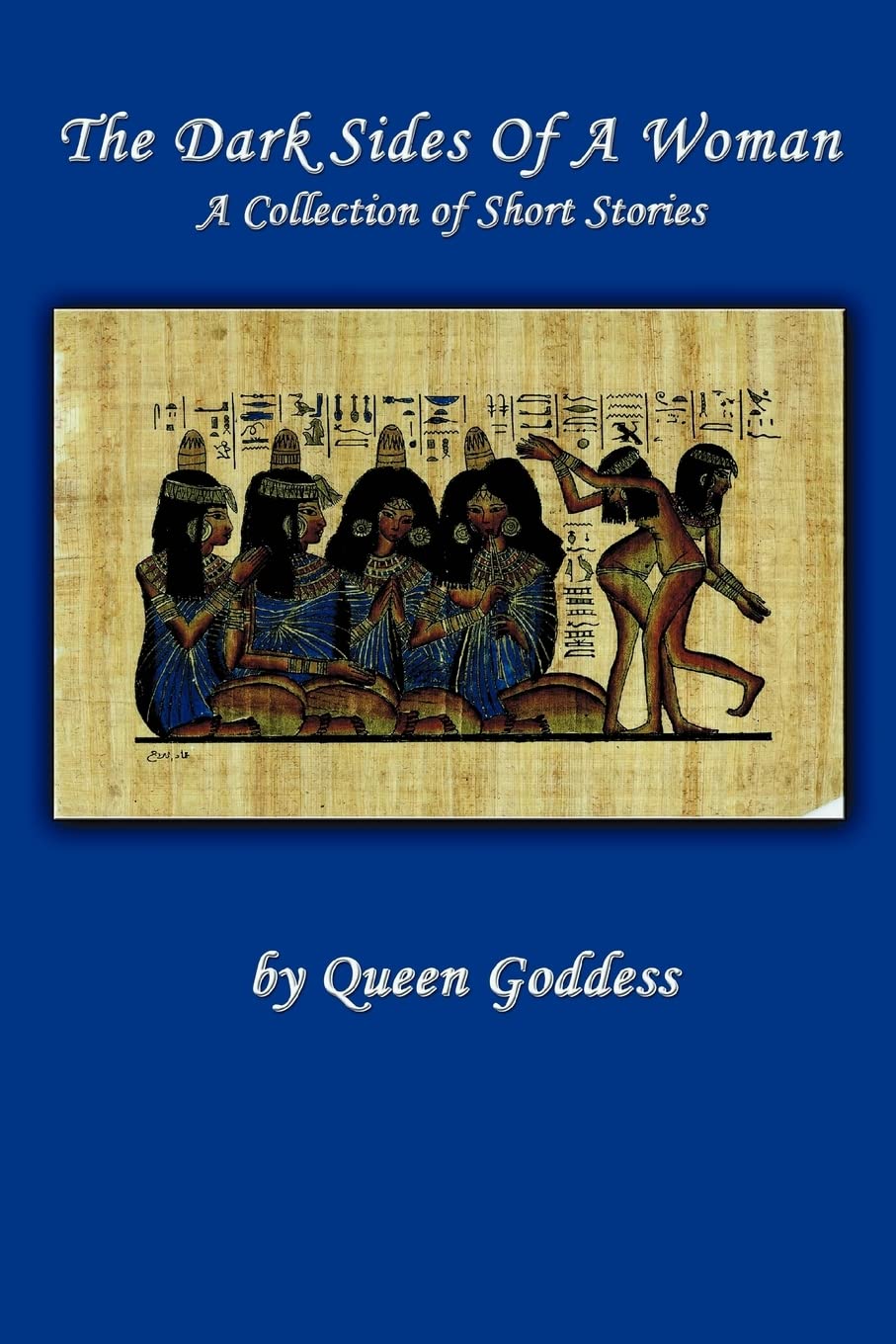 The Dark Sides of a Woman: A Collection of Short Stories