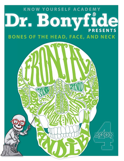 Know Yourself - Bones of the Head, Face, and Neck: Book 4, Human Anatomy for Kids, Best Interactive Activity Workbook to Teach the Skeletal System of the Human Body, Ages 8-12