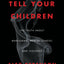 Tell Your Children: The Truth About Marijuana, Mental Illness, and Violence