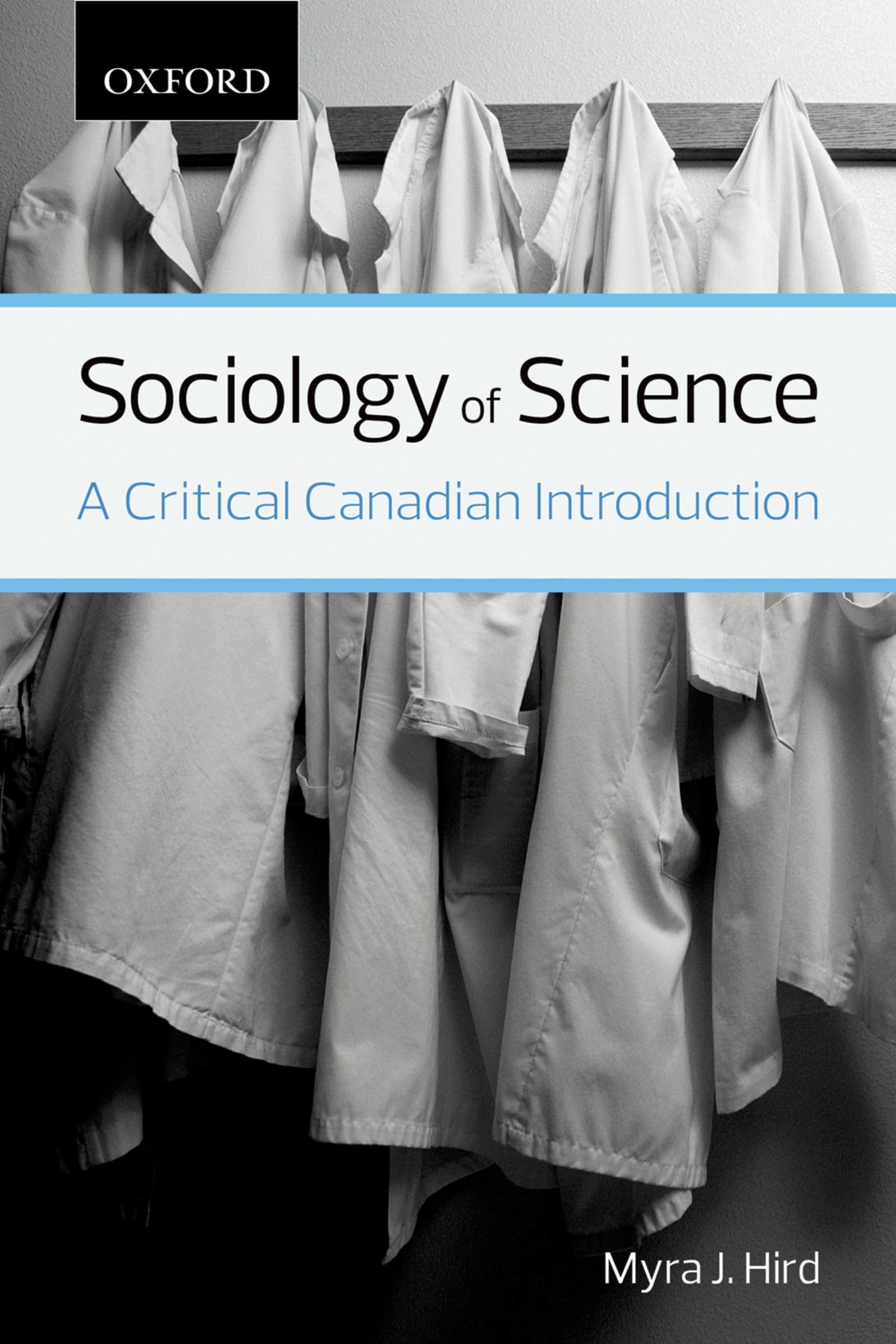 Sociology of Science: A Critical Canadian Introduction (Themes in Canadian Sociology)