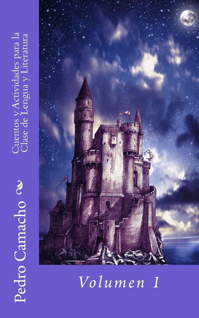Cuentos y Actividades para la Clase de Lengua y Literatura (Spanish Edition)