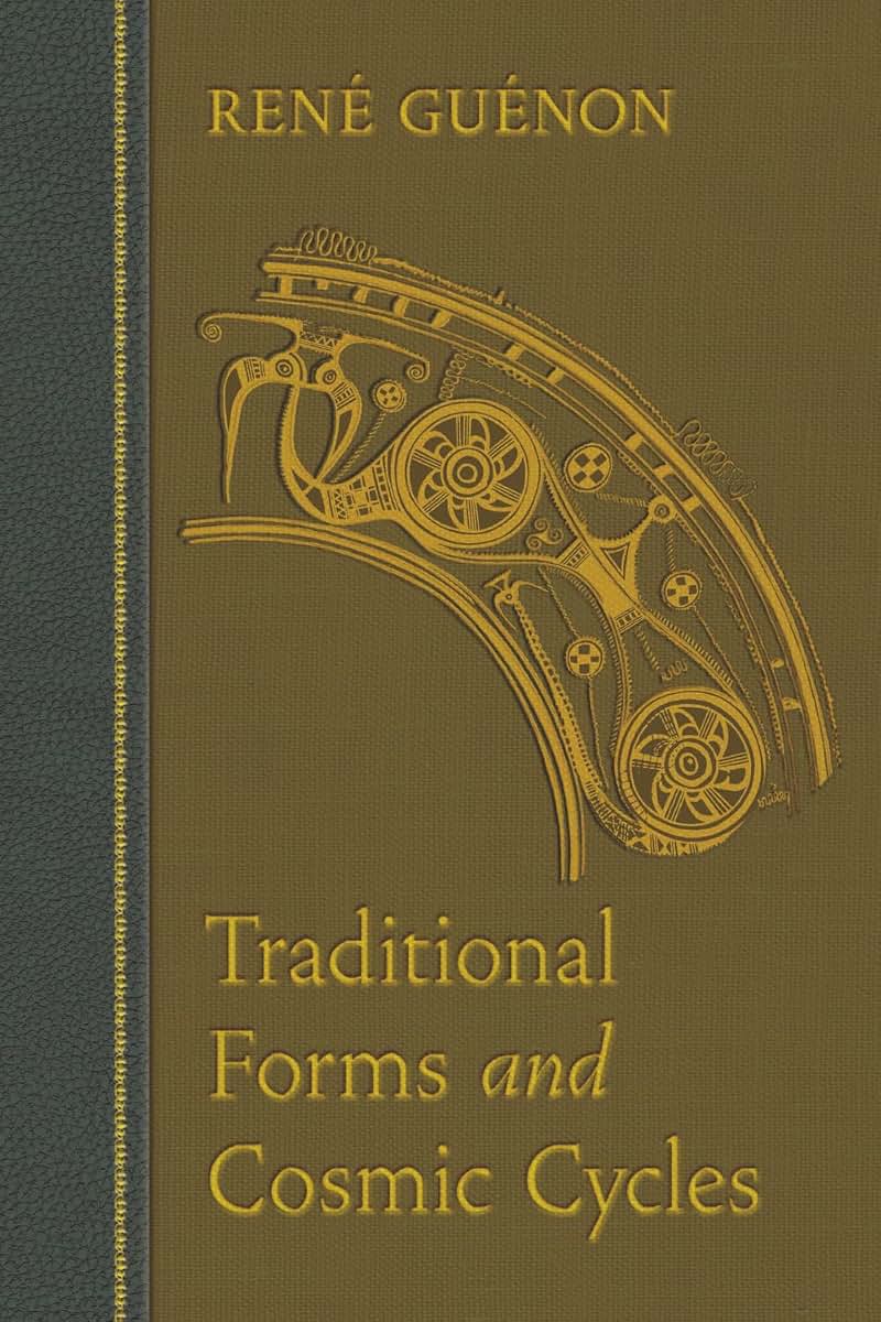 Traditional Forms and Cosmic Cycles (Collected Works of Rene Guenon)