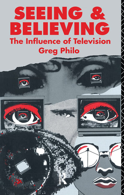 Seeing and Believing (Communication and Society)