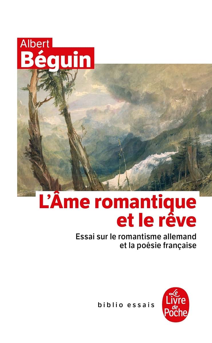 L AME Romantique Et Le Reve Essais... (Ldp Bib.Essais) (French Edition)