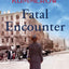Fatal Encounter: An absolutely gripping and heartbreaking World War 2 saga (War Girls)