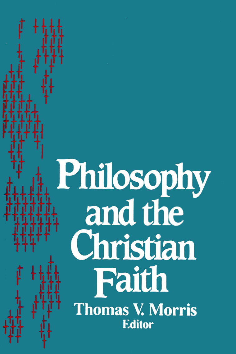 Philosophy and the Christian Faith: Theology (ND STUDIES PHIL & RE) (Notre Dame Studies in the Philosophy of Religion) (Notre Dame Studies in the Philosophy of Religion, 5)