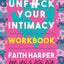 Unfuck Your Intimacy Workbook: Using Science for Better Dating, Sex, and Relationships (5-Minute Therapy)