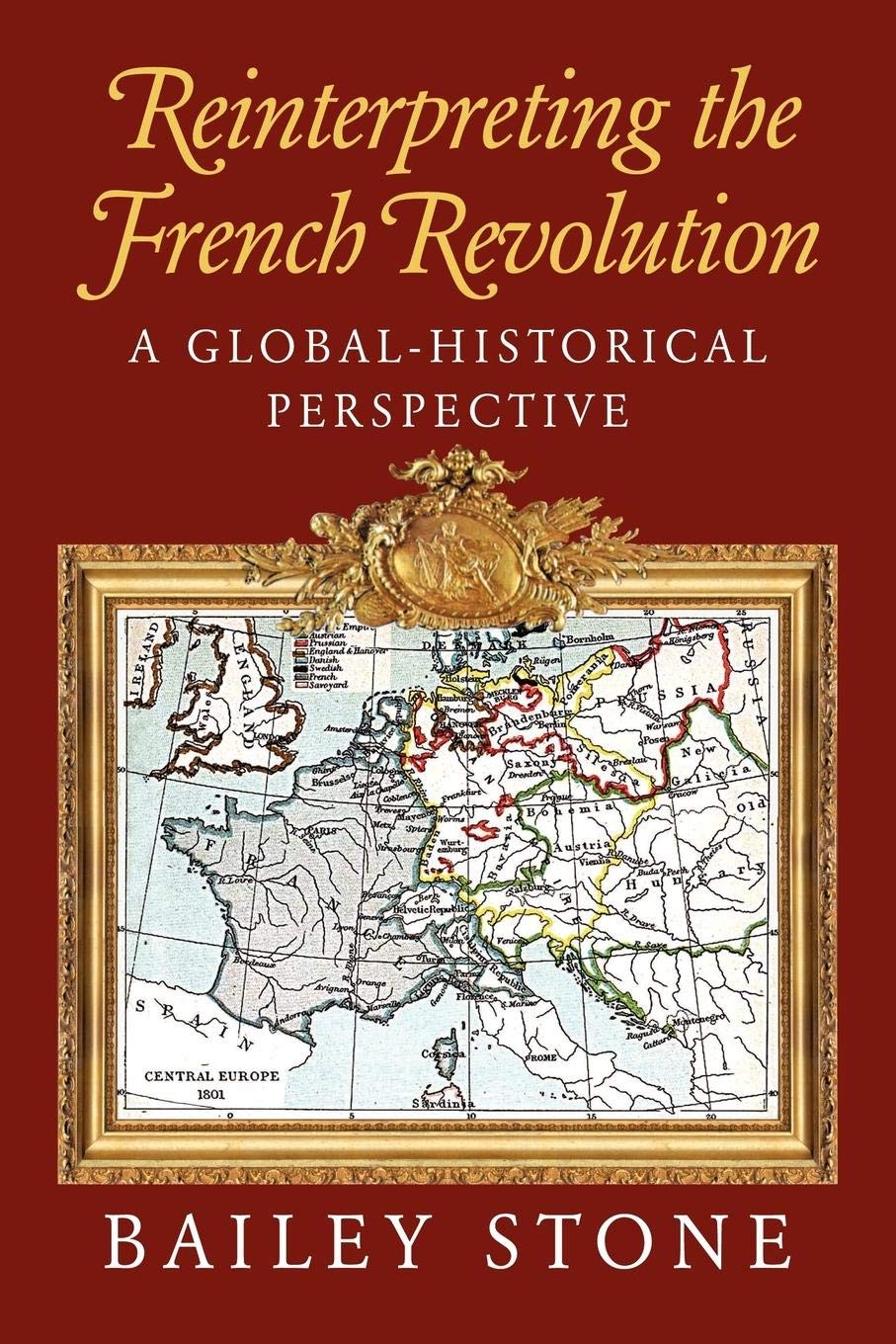 Reinterpreting the French Revolution: A Global-Historical Perspective