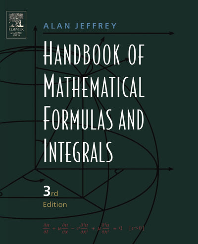 Handbook of Mathematical Formulas and Integrals, Third Edition