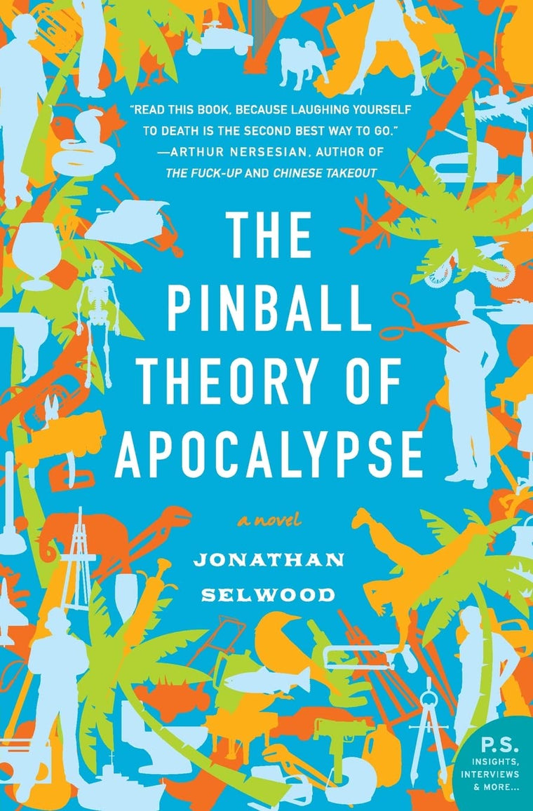 The Pinball Theory of Apocalypse: A Novel