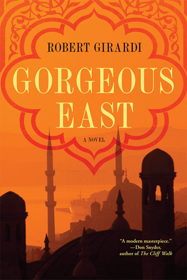 Gorgeous East: A Novel