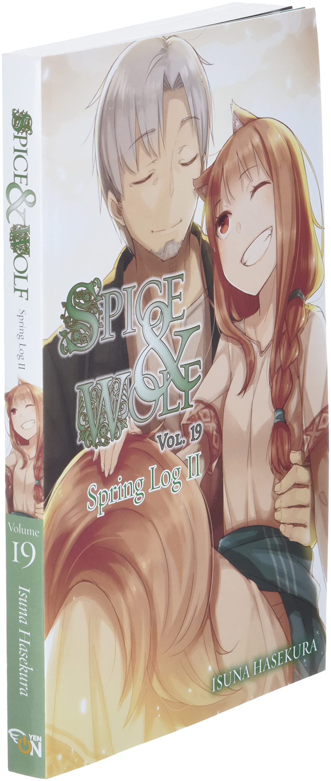 Spice and Wolf, Vol. 19 (light novel): Spring Log II (Spice and Wolf, 19)