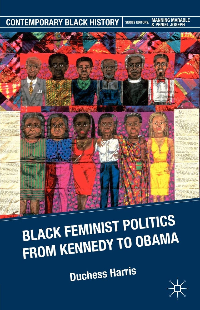 Black Feminist Politics from Kennedy to Clinton (Contemporary Black History)