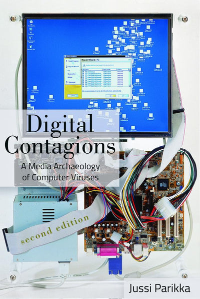 Digital Contagions: A Media Archaeology of Computer Viruses, Second Edition (Digital Formations)