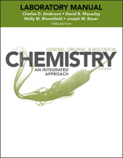 Laboratory Experiments to Accompany General, Organic and Biological Chemistry: An Integrated Approach