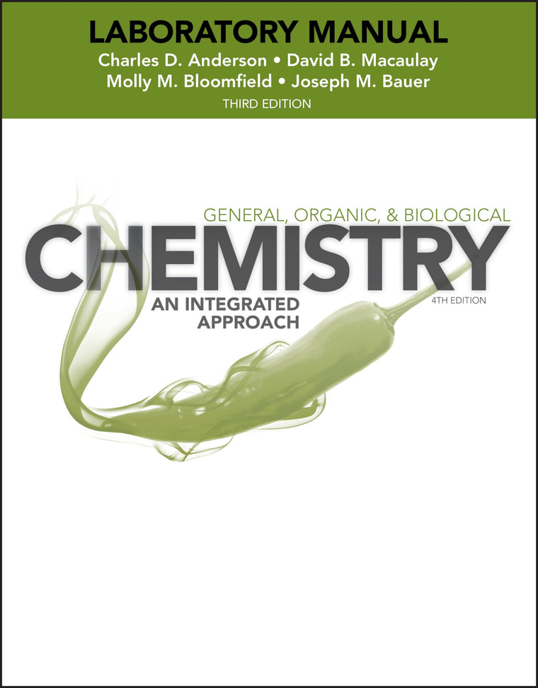 Laboratory Experiments to Accompany General, Organic and Biological Chemistry: An Integrated Approach