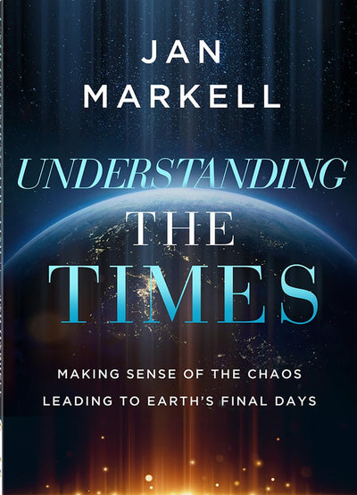Understanding the Times: Making Sense of the Chaos Leading to Earth's Final Days