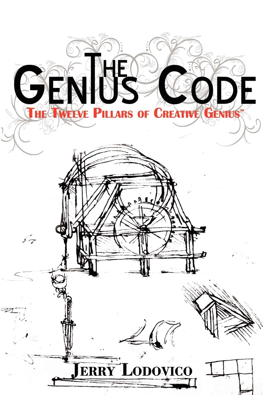 The Genius Code: The Twelve Pillars of Creative Genius
