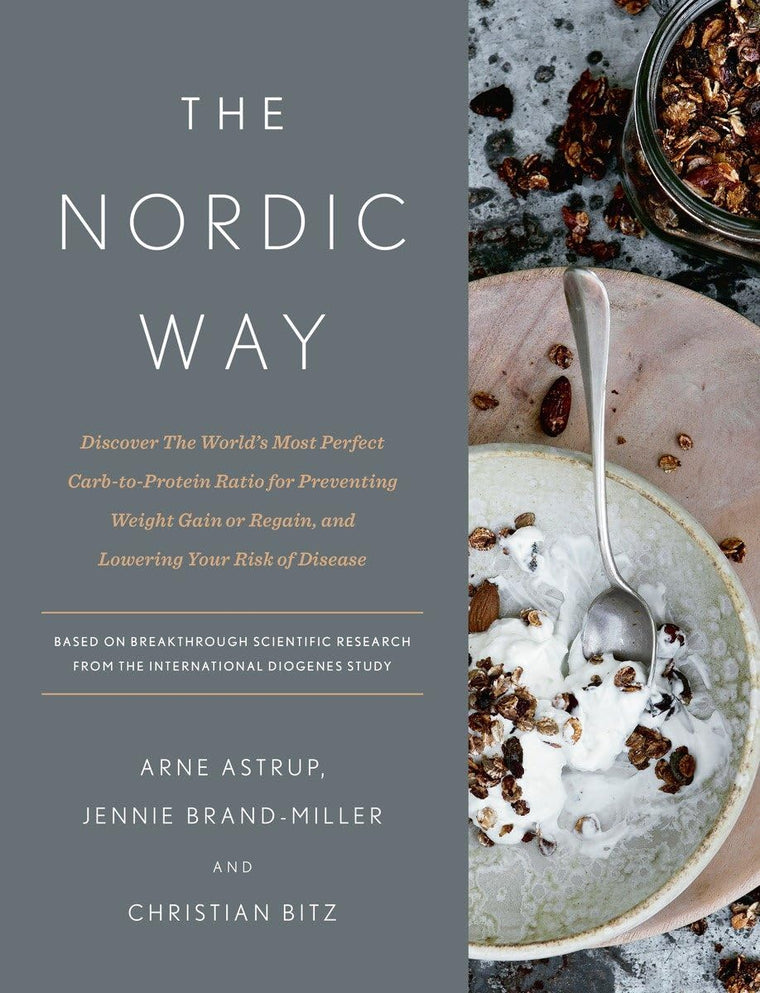 The Nordic Way: Discover The World's Most Perfect Carb-to-Pr