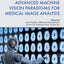 Advanced Machine Vision Paradigms for Medical Image Analysis (Hybrid Computational Intelligence for Pattern Analysis and Understanding)