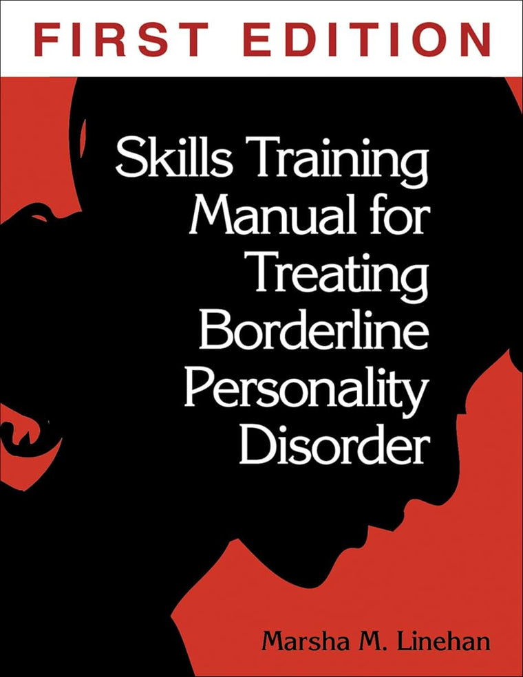 Skills Training Manual for Treating Borderline Personality D