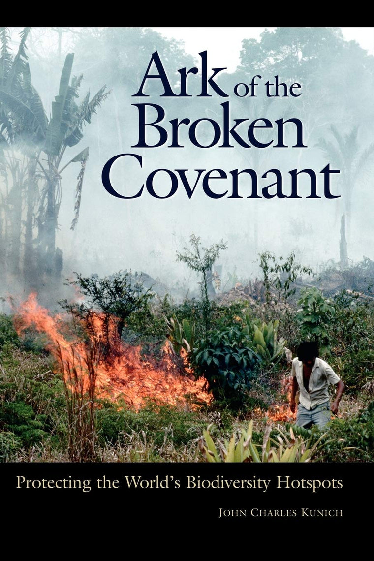 Ark of the Broken Covenant: Protecting the World's Biodiversity Hotspots (Issues in Comparative Public Law)
