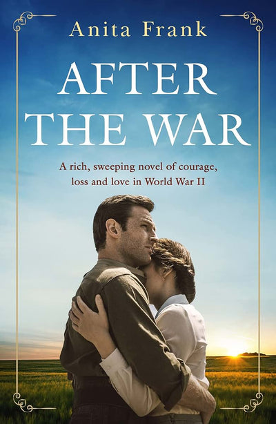 After the War: A breathtaking World War Two historical fiction love story from the Sunday Times bestselling author of The Good Liars