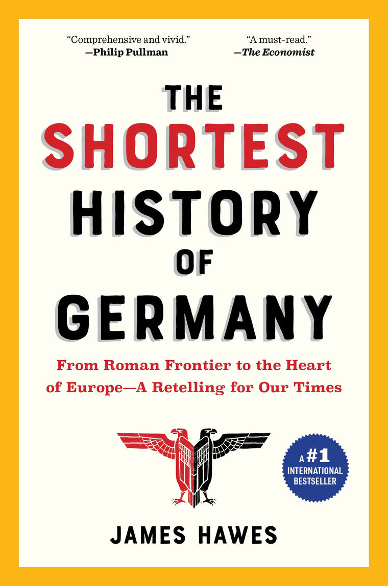 The Shortest History of Germany: From Roman Frontier to the Heart of Europe-A Retelling for Our Times (The Shortest History Series)