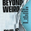 Beyond Weird: Why Everything You Thought You Knew about Quantum Physics Is Different