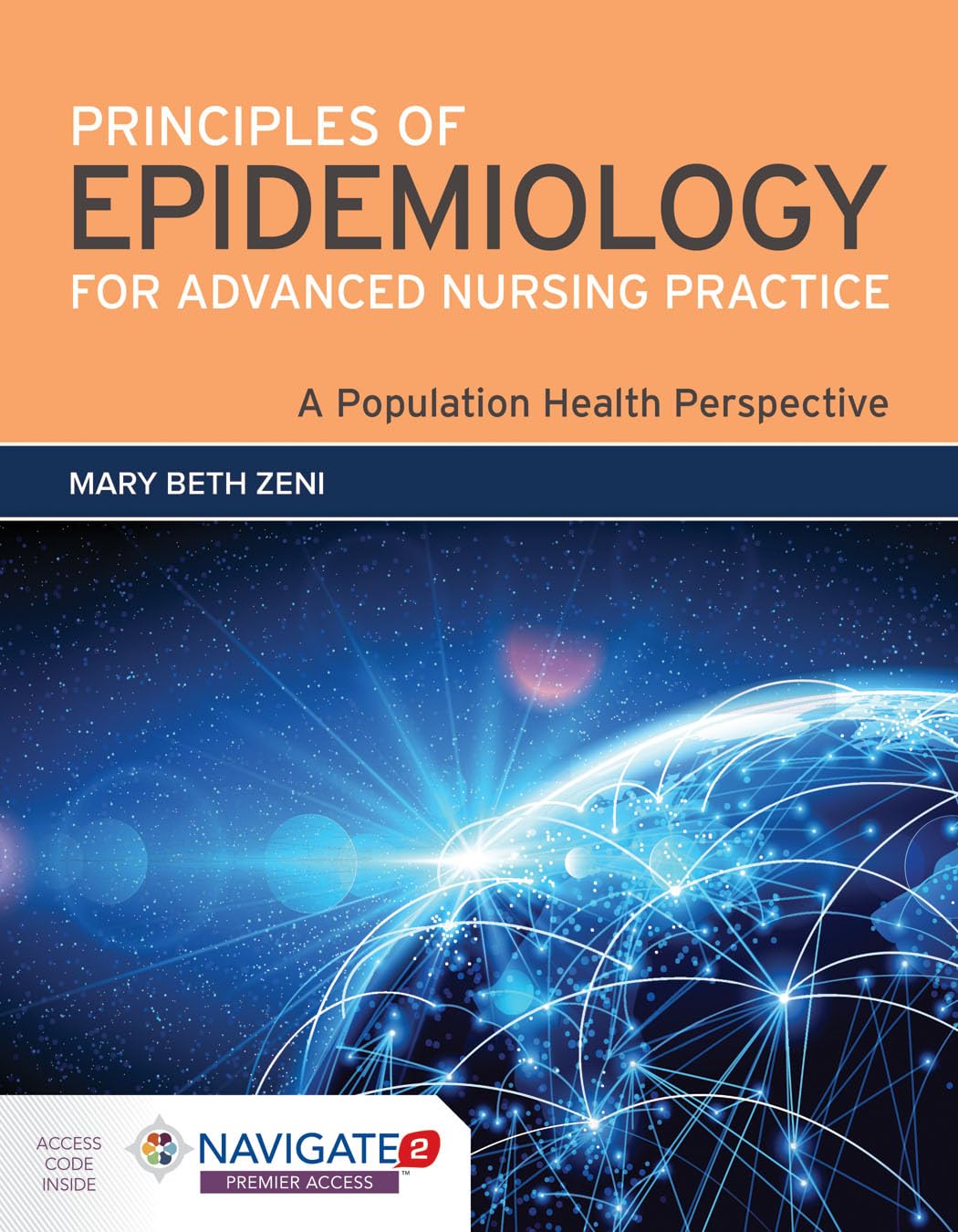 Principles of Epidemiology for Advanced Nursing Practice: A Population Health Perspective: .