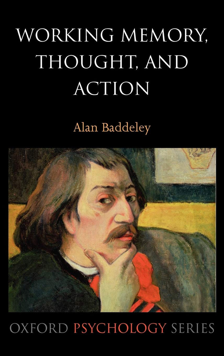Working Memory, Thought, and Action (Oxford Psychology Series)
