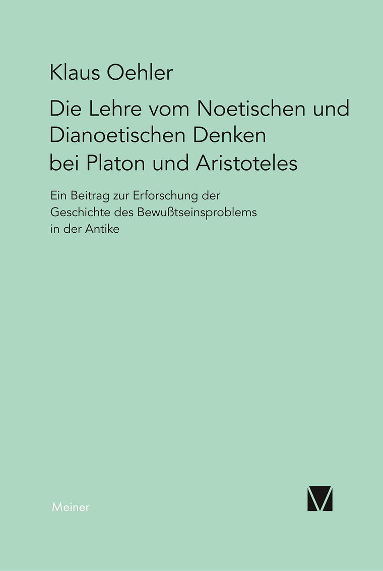 Die Lehre vom Noetischen und Dianoetischen Denken bei Platon und Aristoteles (German Edition)