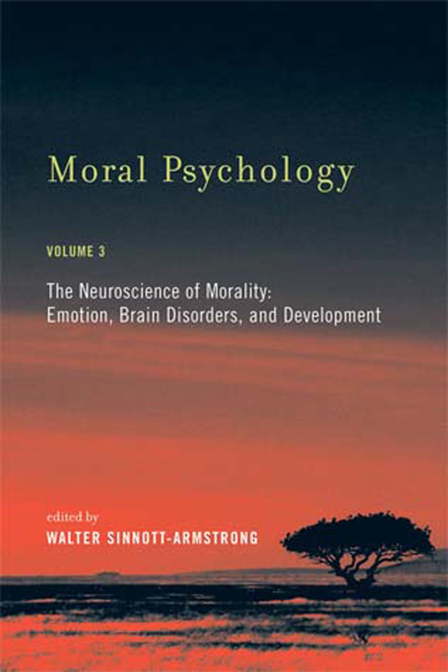 Moral Psychology, Volume 3: The Neuroscience of Morality: Em