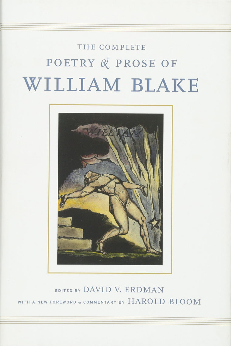The Complete Poetry and Prose of William Blake: With a New F