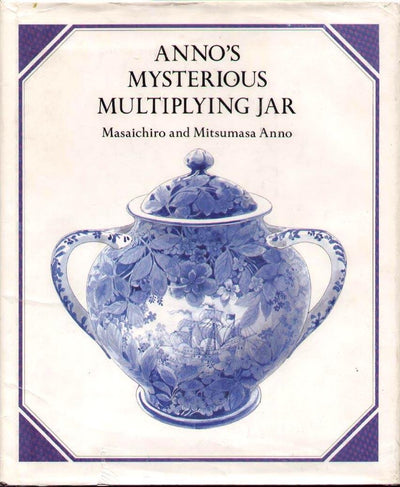 Anno's Mysterious Multiplying Jar by Anno, Mitsumasa