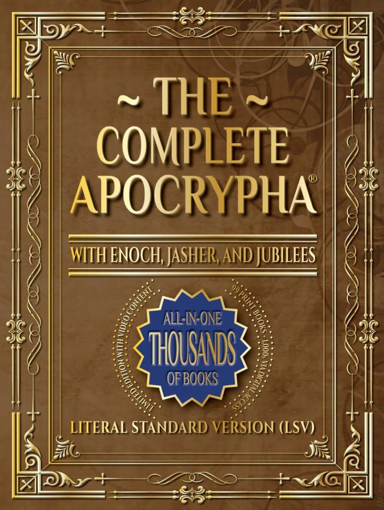 The Complete Apocrypha: 2018 Edition with Enoch, Jasher, and Jubilees
