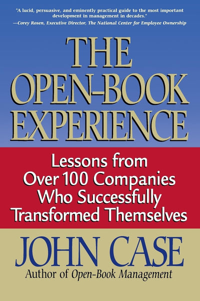The Open-book Experience: Lessons From Over 100 Companies Who Successfully Transformed Themselves