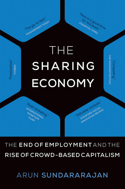 The Sharing Economy: The End of Employment and the Rise of Crowd-Based Capitalism (Mit Press)