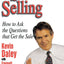 Socratic Selling: How to Ask the Questions That Get the Sale