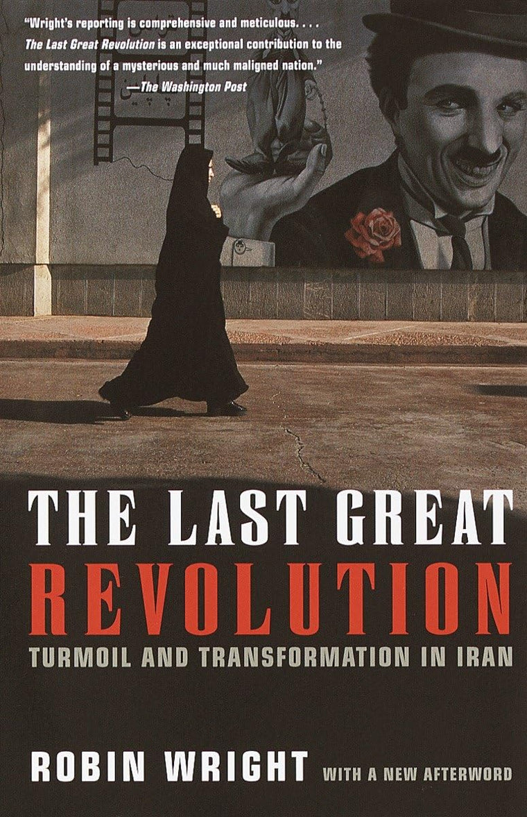 The Last Great Revolution: Turmoil and Transformation in Iran